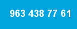 963 438 77 61